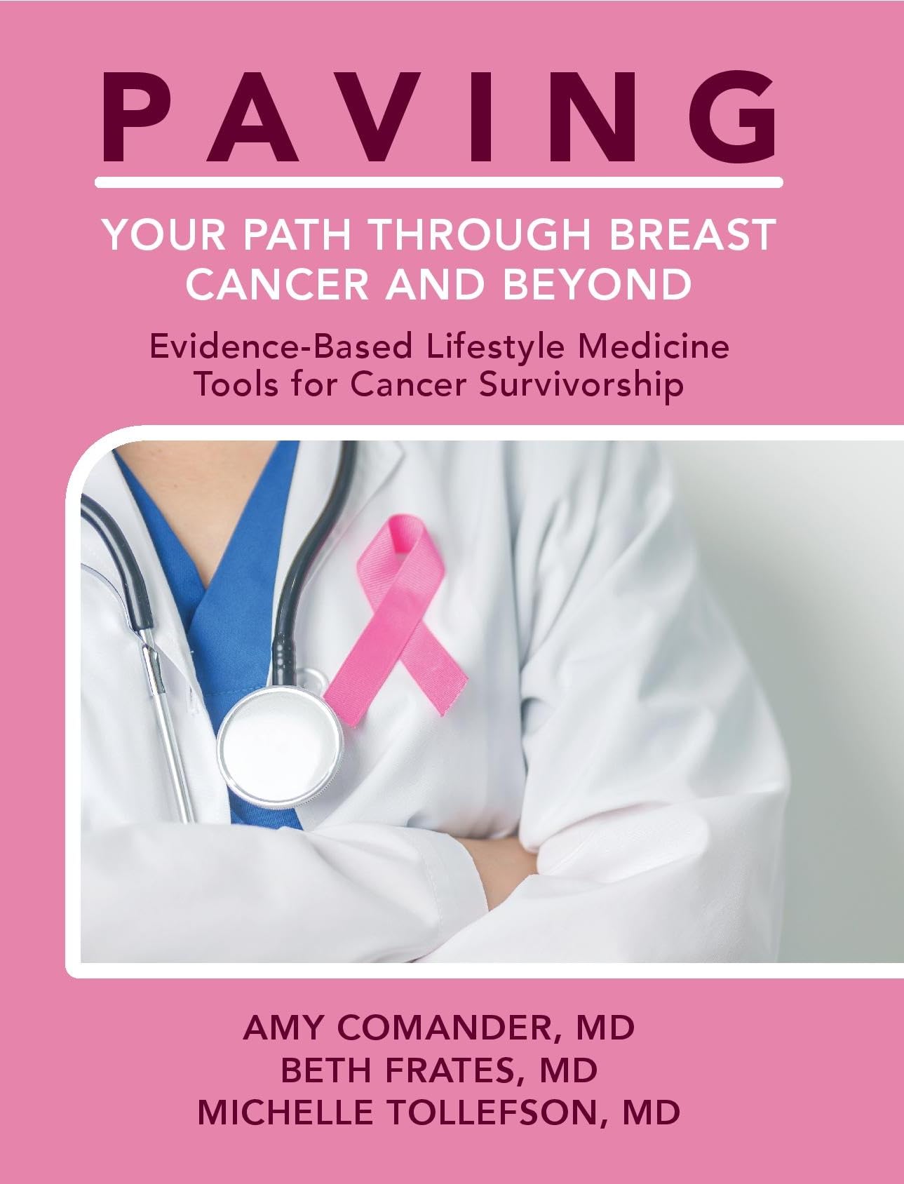 PAVING Your Path Through Breast Cancer and Beyond - Evidence-Based Wellness Guide by Dr. Amy Comander (Paperback)