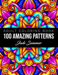 100 Amazing Patterns Adult Coloring Book - Therapeutic Relaxation During Treatment